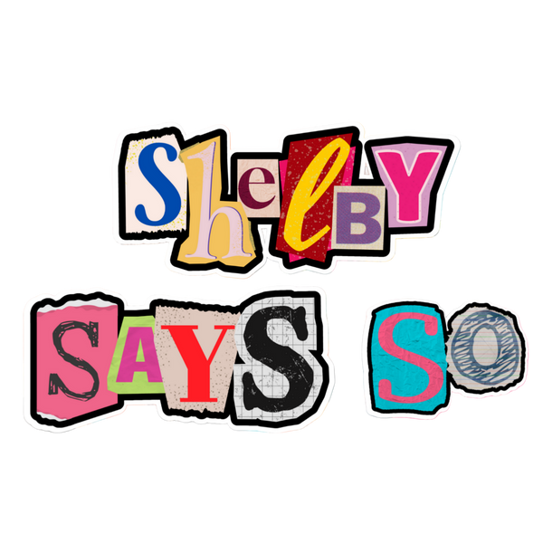 Shelby Says So