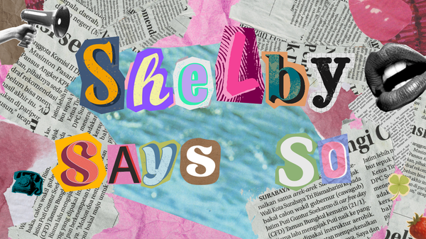 Shelby Says So